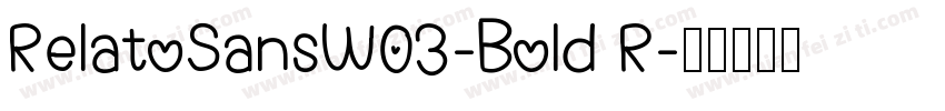 RelatoSansW03-Bold R字体转换
